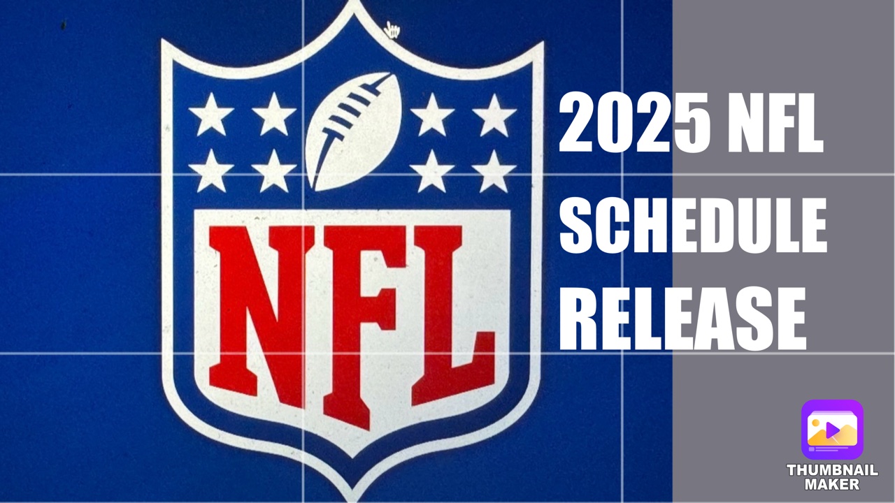 2025 NFL Schedule Release: Teams, Matchups 2025 NFL Schedule Release: Teams, Matchups