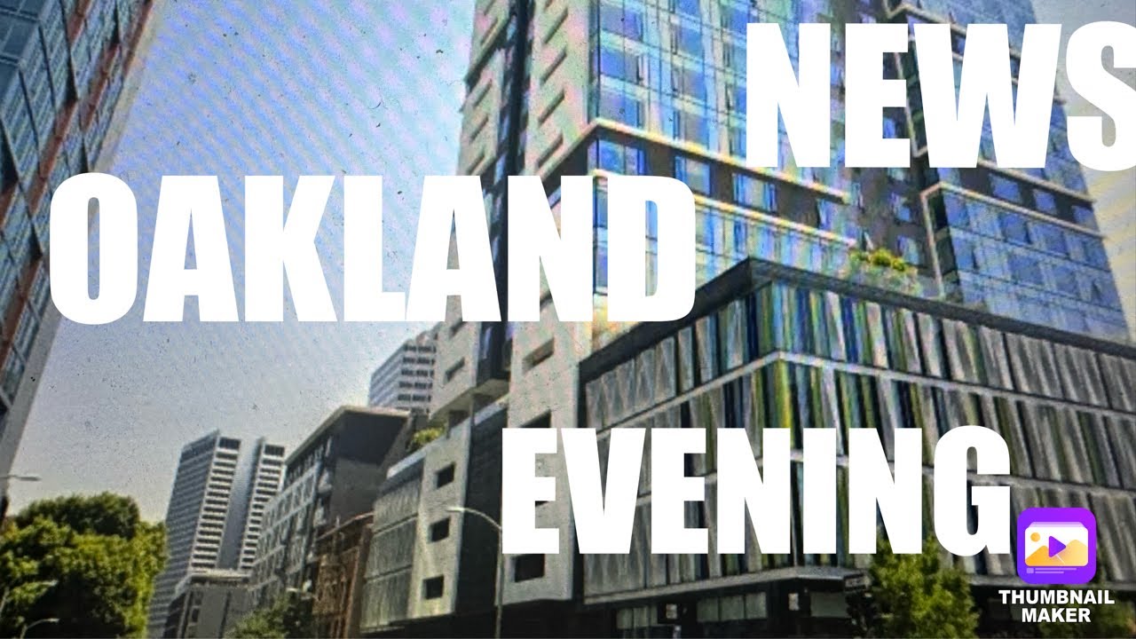 Oakland California News: Oakland Evening News At 3 PM For Tuesday May 6 2025 By Zennie62