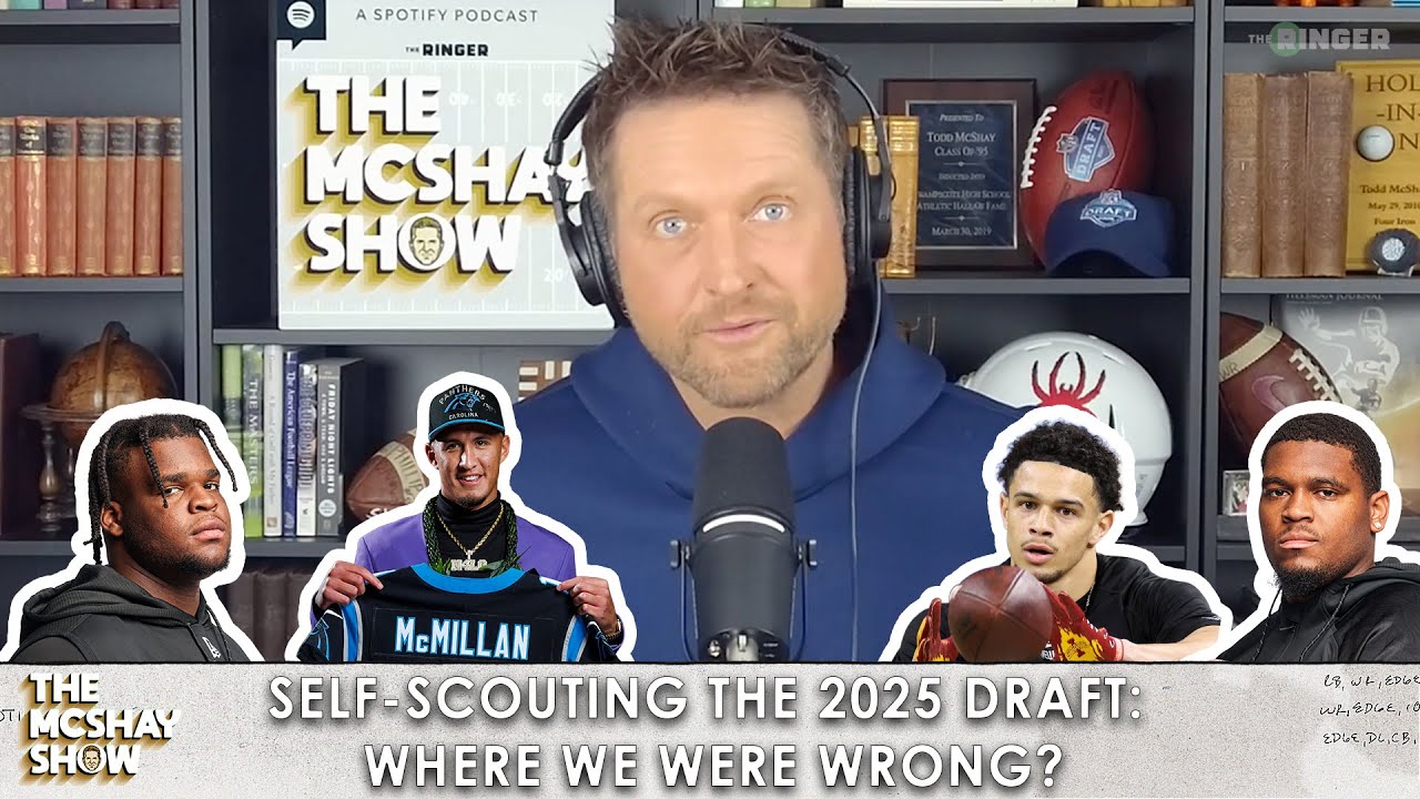 Self-Scouting the 2025 NFL Draft: Where We Were Wrong (If the NFL Is Right) | The McShay Show