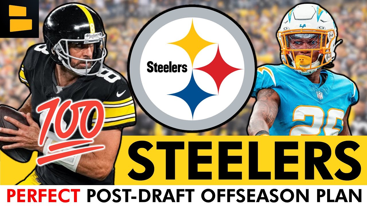 The PERFECT Steelers Offseason Plan After The 2025 NFL Draft | 4 Moves To Make The Steelers Better!