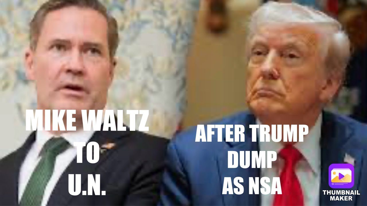 Trump Moving Mike Waltz From National Security Advisor To U.S. Ambassador To U.N. After Signalgate