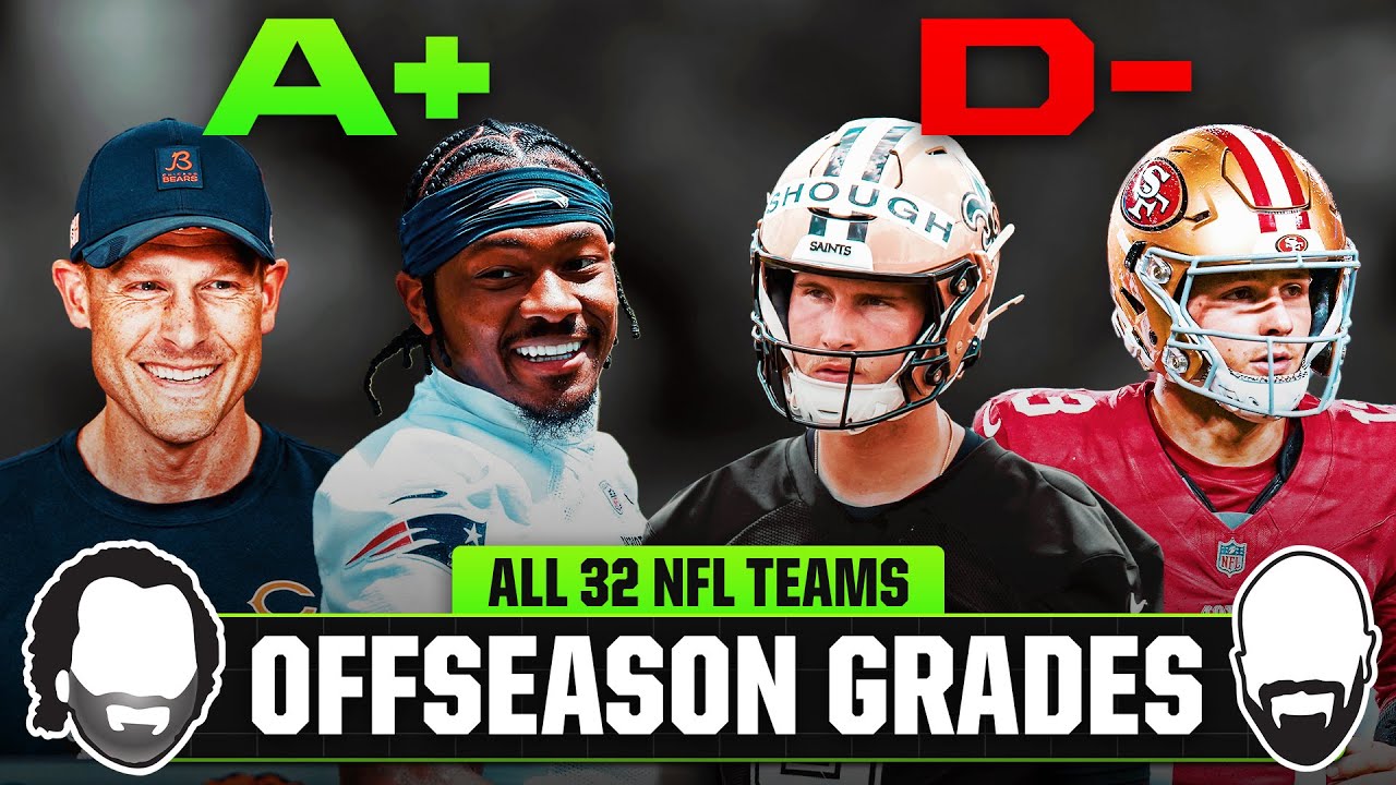 Offseason Grades for ALL 32 NFL Teams Offseason Grades for ALL 32 NFL Teams