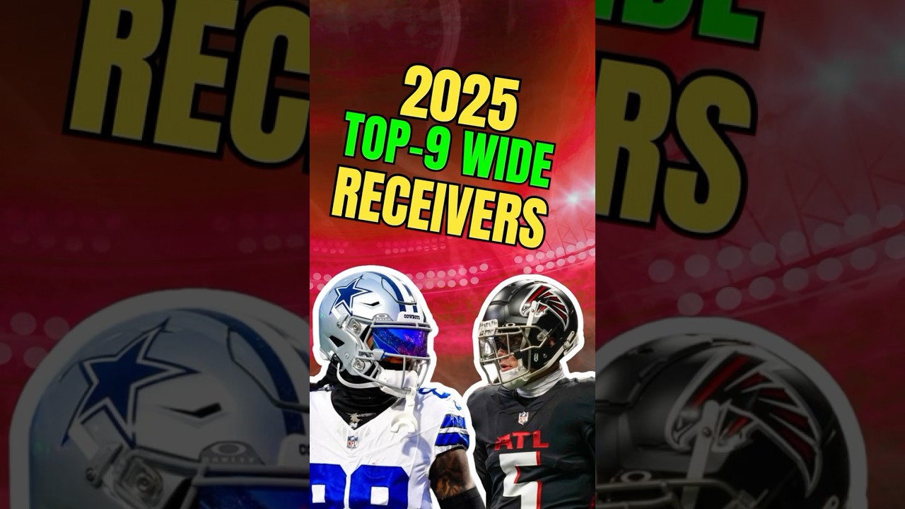 The Best 9 Wide Receivers in 2025 Fantasy Football! The Best 9 Wide Receivers in 2025 Fantasy Football!