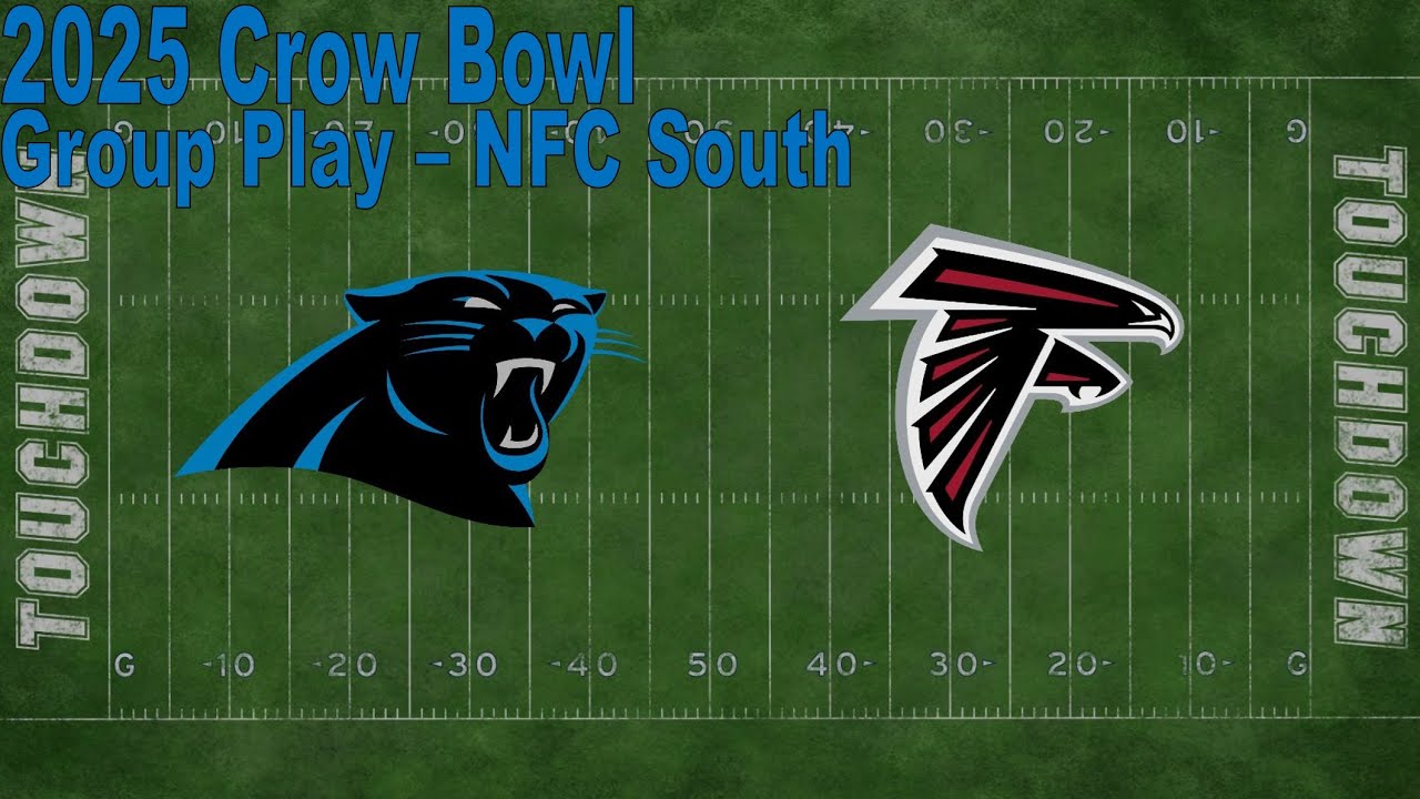2025 NFL Crow Bowl: Group Play NFC South – Carolina Panthers vs. Atlanta Falcons 2025 NFL Crow Bowl: Group Play NFC South – Carolina Panthers vs. Atlanta Falcons