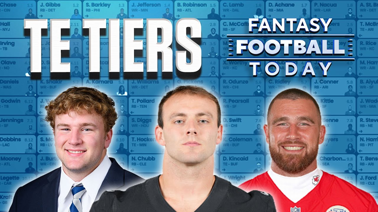 2025 TE Tiers Talk: Rankings, Projections & Draft Strategy | Fantasy Football Advice 2025 TE Tiers Talk: Rankings, Projections & Draft Strategy | Fantasy Football Advice