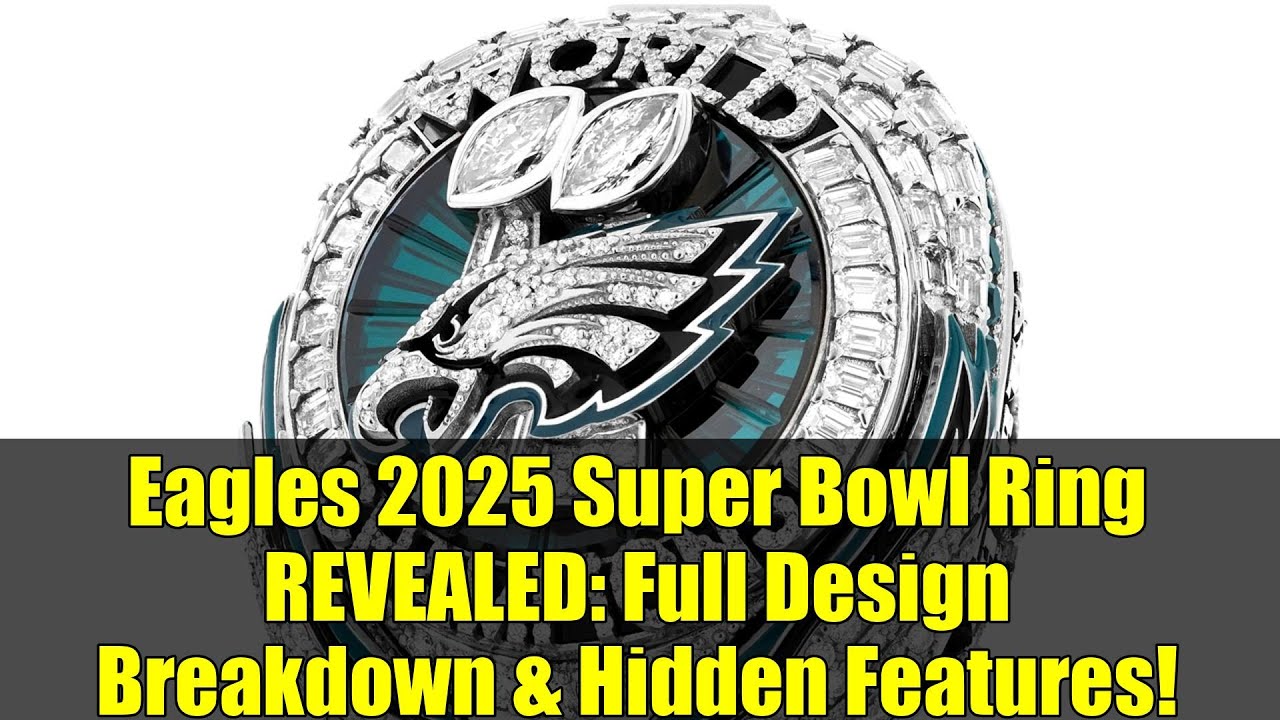 Eagles 2025 Super Bowl Ring REVEALED: Full Design Breakdown & Hidden Features! Eagles 2025 Super Bowl Ring REVEALED: Full Design Breakdown & Hidden Features!