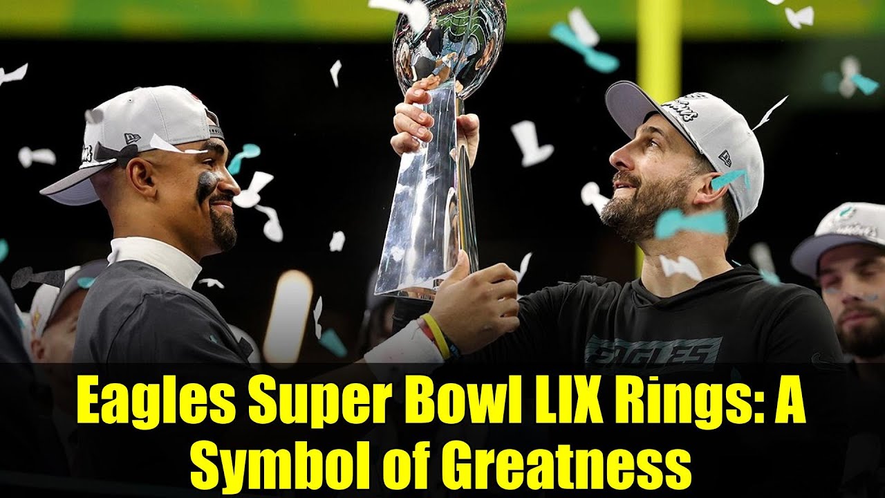 Eagles Super Bowl LIX Rings: A Symbol of Greatness Eagles Super Bowl LIX Rings: A Symbol of Greatness