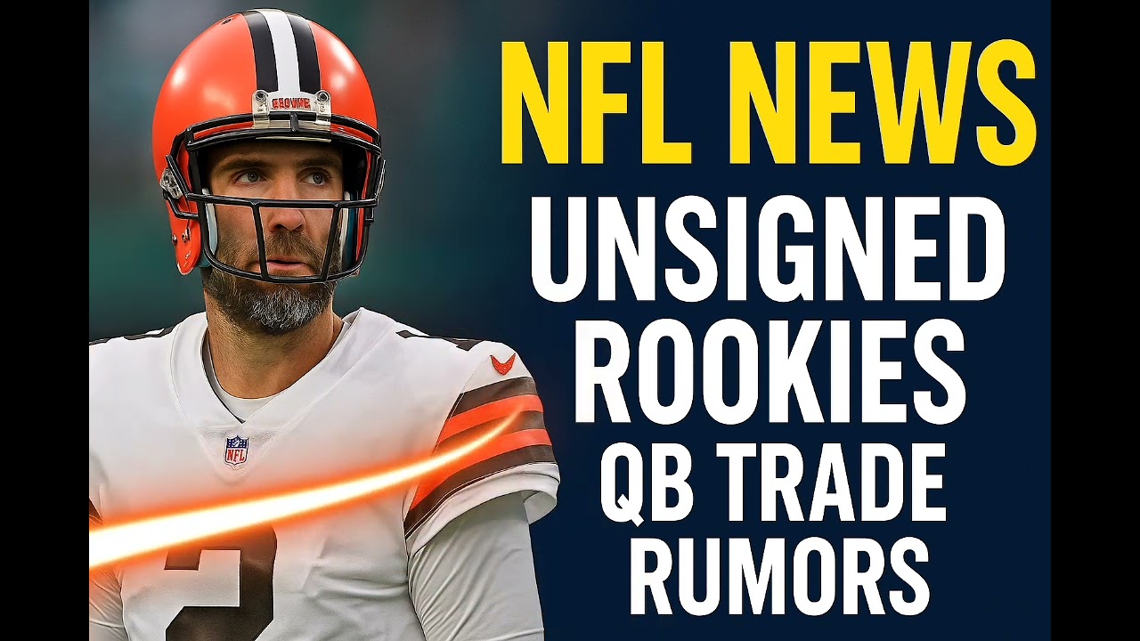 NFL News Today: 32 Rookies Unsigned + QB Trade Rumors! | 2025 Training Camp Drama NFL News Today: 32 Rookies Unsigned + QB Trade Rumors! | 2025 Training Camp Drama