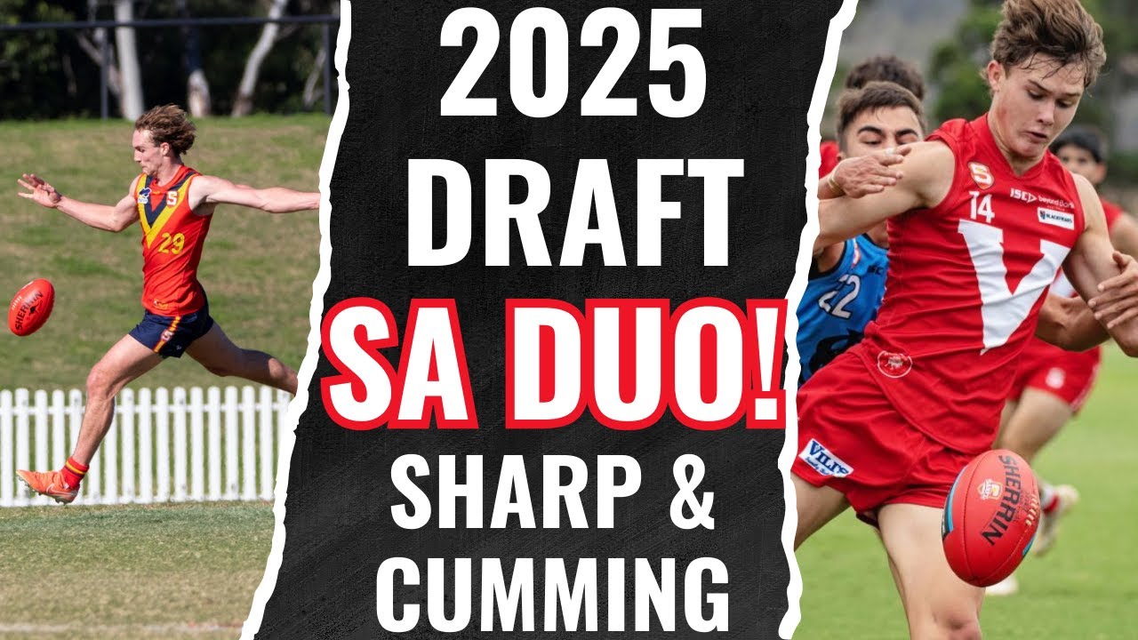 2025 DRAFT SA DUO | Sharp & Cumming | Should Richmond take the pair? 2025 DRAFT SA DUO | Sharp & Cumming | Should Richmond take the pair?