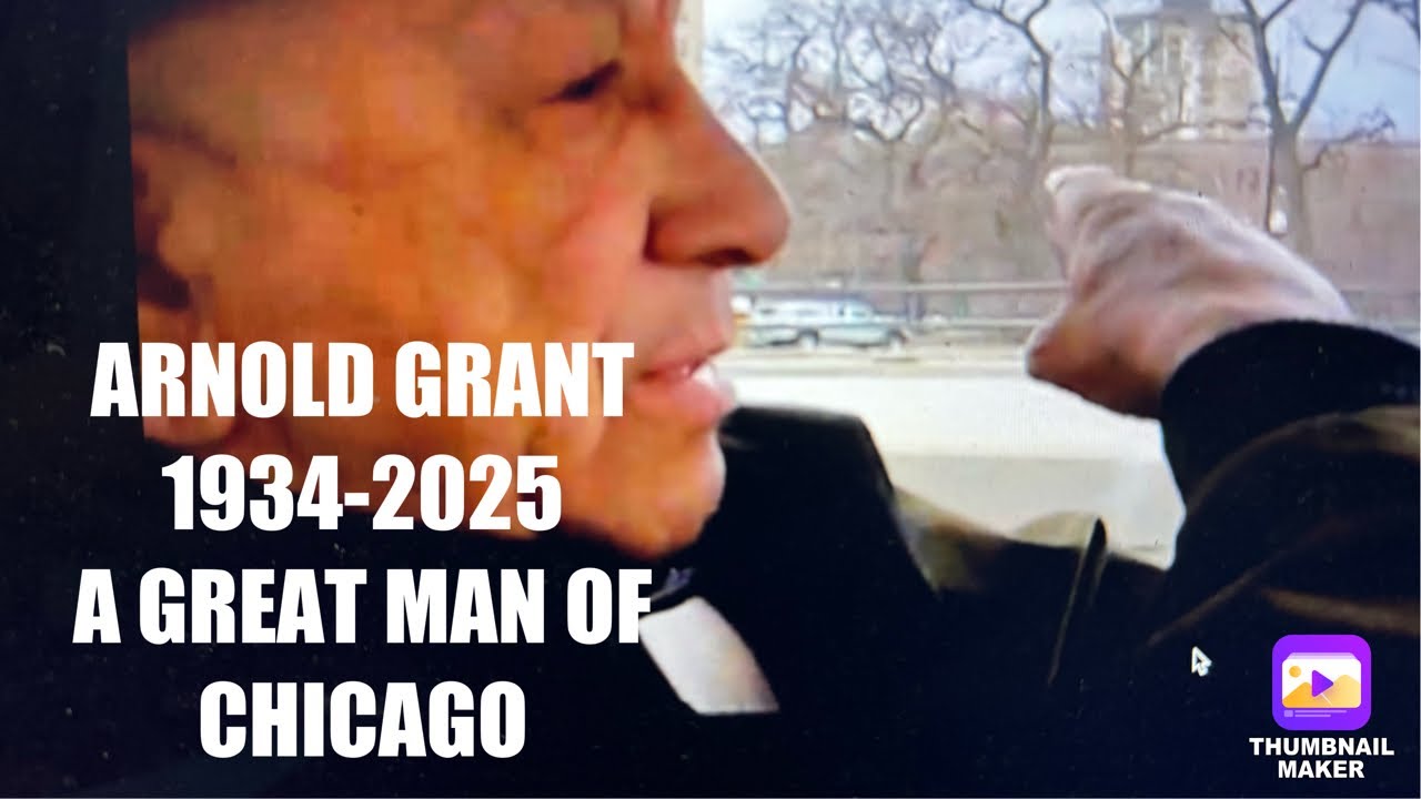 Arnold Lee Grant 1934-2025 Stepfather A Great Man Of Chicago And Of American History Vlog Arnold Lee Grant 1934-2025 Stepfather A Great Man Of Chicago And Of American History Vlog