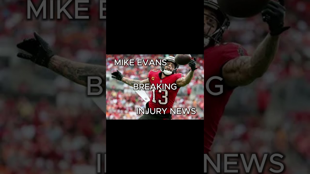 MIKE EVANS INJURY REPORT- BREAKING NFL NEWS #mikeevans #tampabaybuccaneers #nfl Vlog MIKE EVANS INJURY REPORT- BREAKING NFL NEWS #mikeevans #tampabaybuccaneers #nfl Vlog