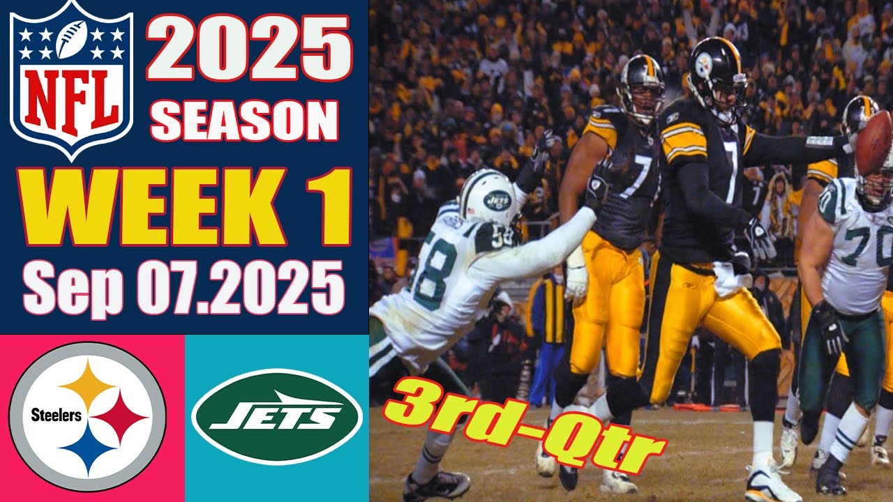 Pittsburgh Steelers vs New York Jets FULL GAME 3rd-Qtr | NFL 2025 Season WEEK 1 Sep 7,2025 Vlog Pittsburgh Steelers vs New York Jets FULL GAME 3rd-Qtr | NFL 2025 Season WEEK 1 Sep 7,2025 Vlog