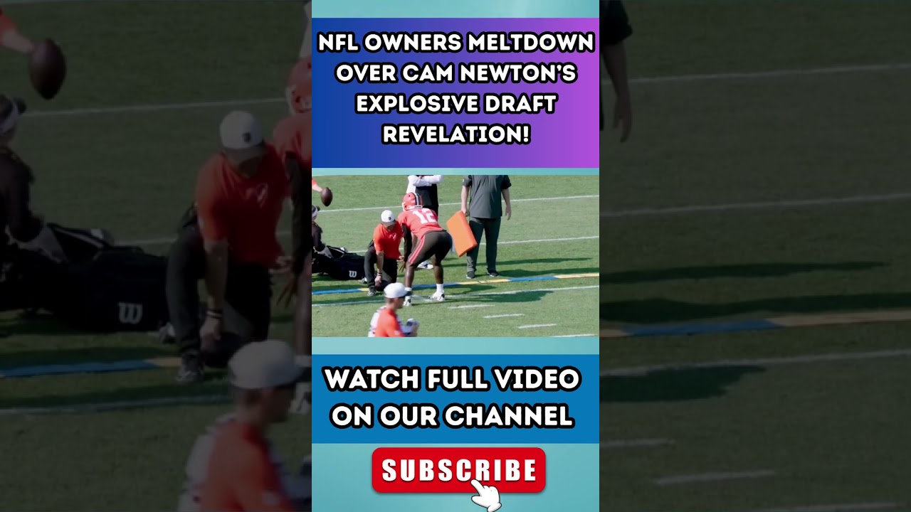 NFL Owners MELTDOWN Over Cam Newton’s Explosive Draft Revelation! 5 NFL Owners MELTDOWN Over Cam Newton’s Explosive Draft Revelation! 5