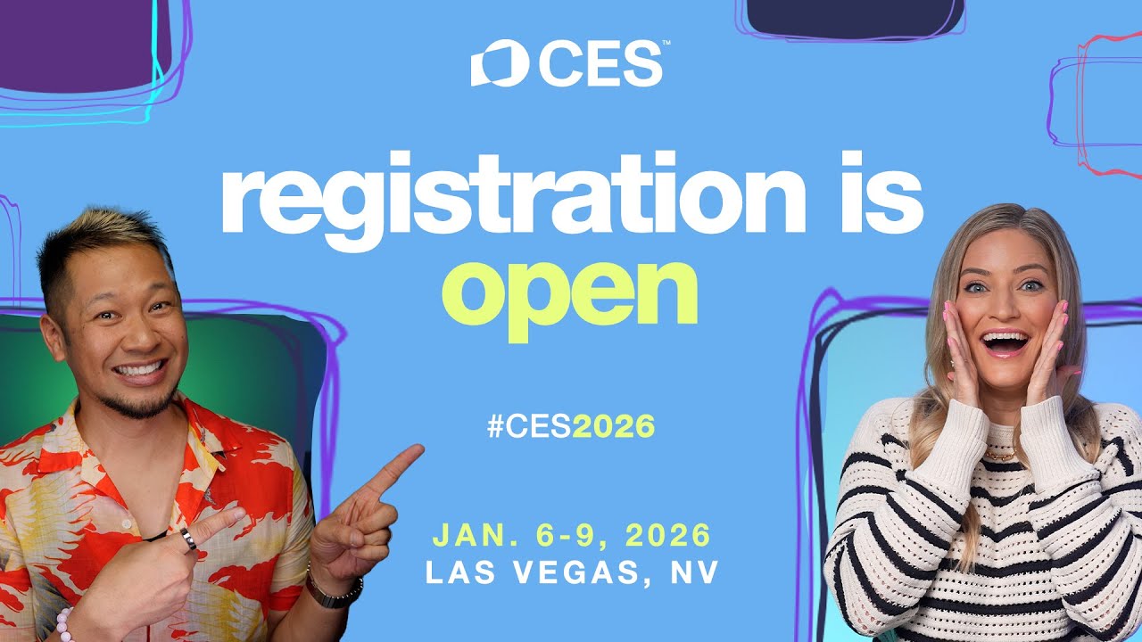 Registration for CES 2026 is NOW OPEN! Vlog Registration for CES 2026 is NOW OPEN! Vlog