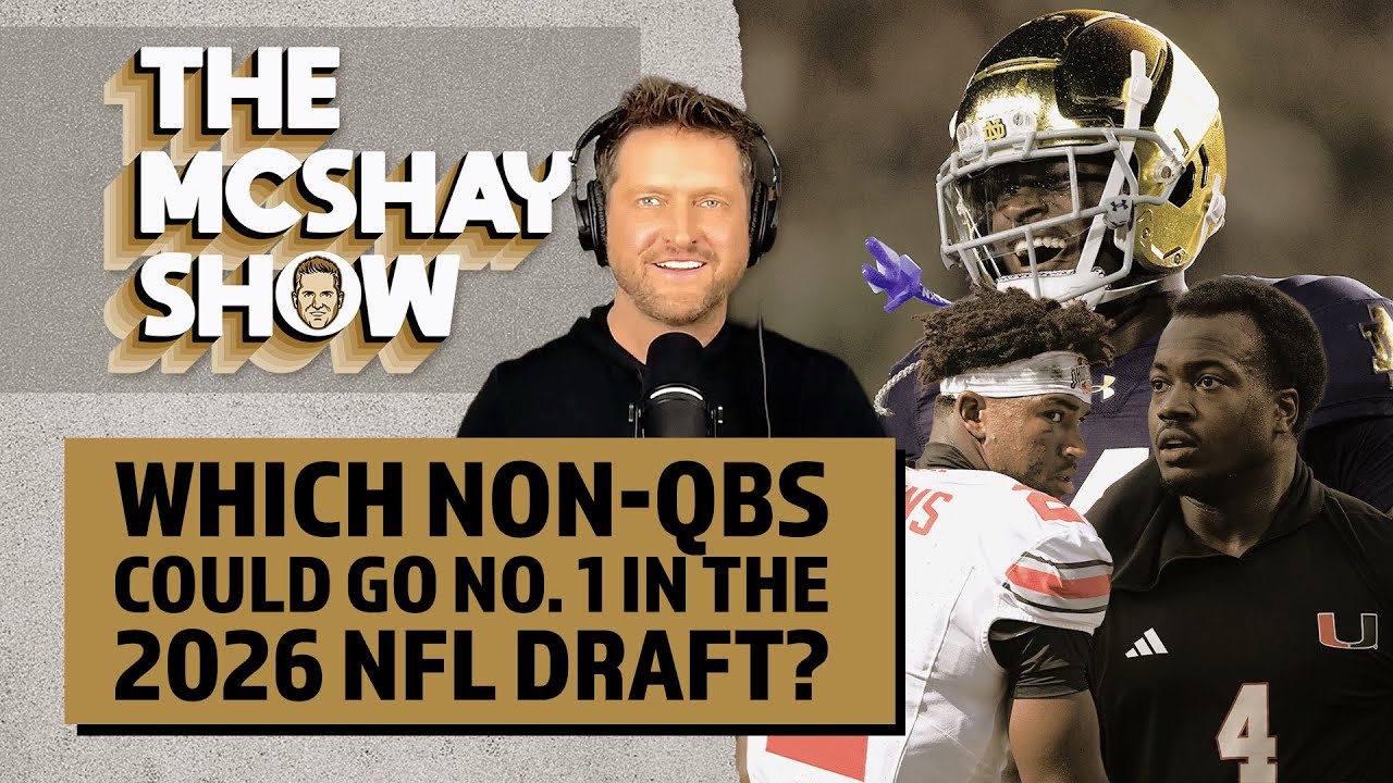 Which Non-QBs Could Go No. 1 in the 2026 NFL Draft? | The McShay Show Which Non-QBs Could Go No. 1 in the 2026 NFL Draft? | The McShay Show