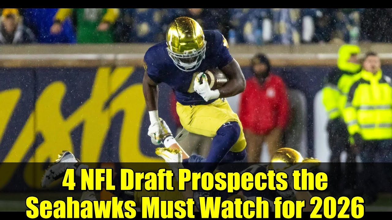 4 NFL Draft Prospects the Seahawks Must Watch for 2026 | Love, Thomas, Sarratt & Slaughter 4 NFL Draft Prospects the Seahawks Must Watch for 2026 | Love, Thomas, Sarratt & Slaughter