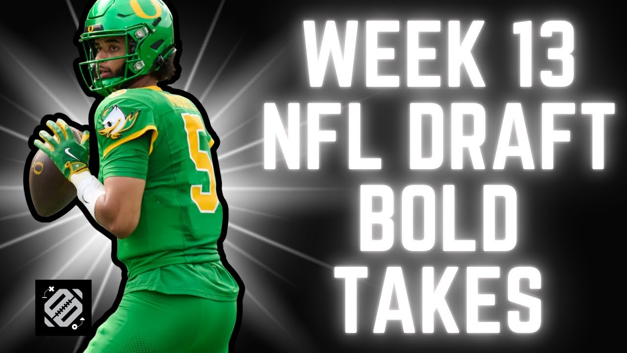 College Football Week 13 preview and NFL Draft bold predictions College Football Week 13 preview and NFL Draft bold predictions