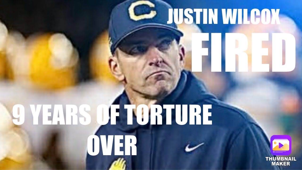 Justin Wilcox Fired Cal Football Fires Justin Wilcox After 9 Years Of Futility & 128th Big Game Loss Vlog Justin Wilcox Fired Cal Football Fires Justin Wilcox After 9 Years Of Futility & 128th Big Game Loss Vlog