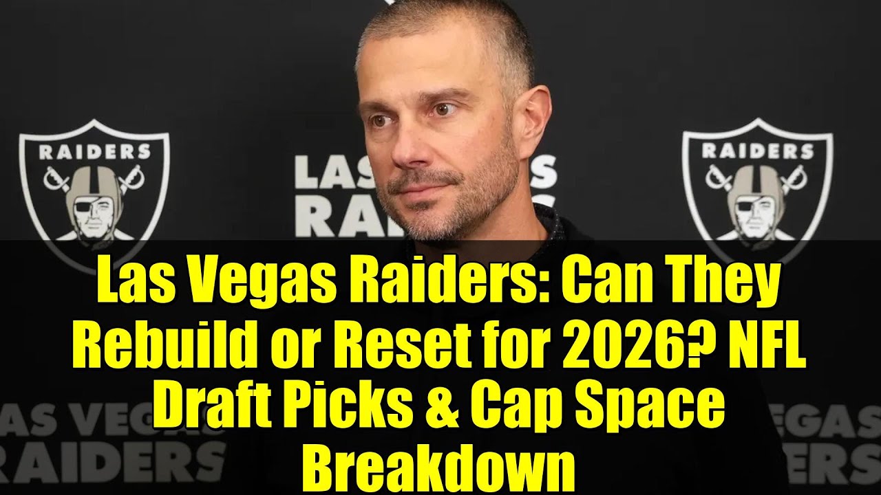Las Vegas Raiders: Can They Rebuild or Reset for 2026? NFL Draft Picks & Cap Space Breakdown Las Vegas Raiders: Can They Rebuild or Reset for 2026? NFL Draft Picks & Cap Space Breakdown