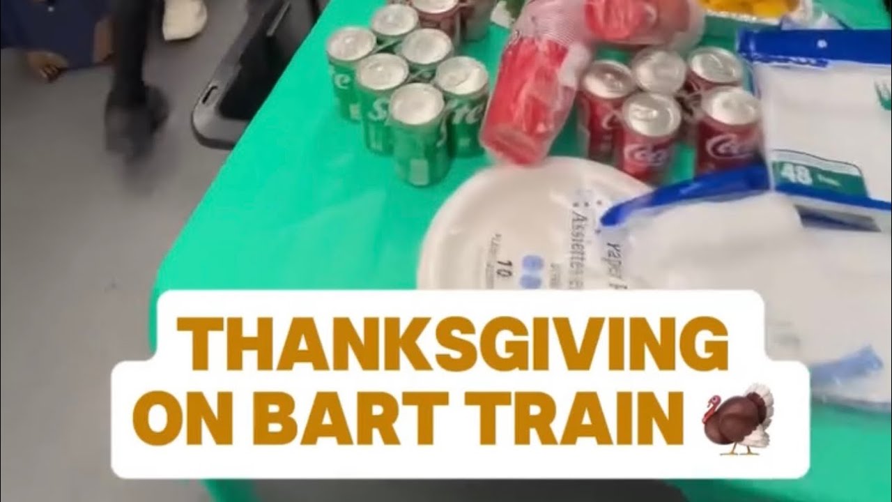 Oakland Thanksgiving Where A BART Car Was Converted Into A Dinner Place For All To Enjoy Vlog Oakland Thanksgiving Where A BART Car Was Converted Into A Dinner Place For All To Enjoy Vlog