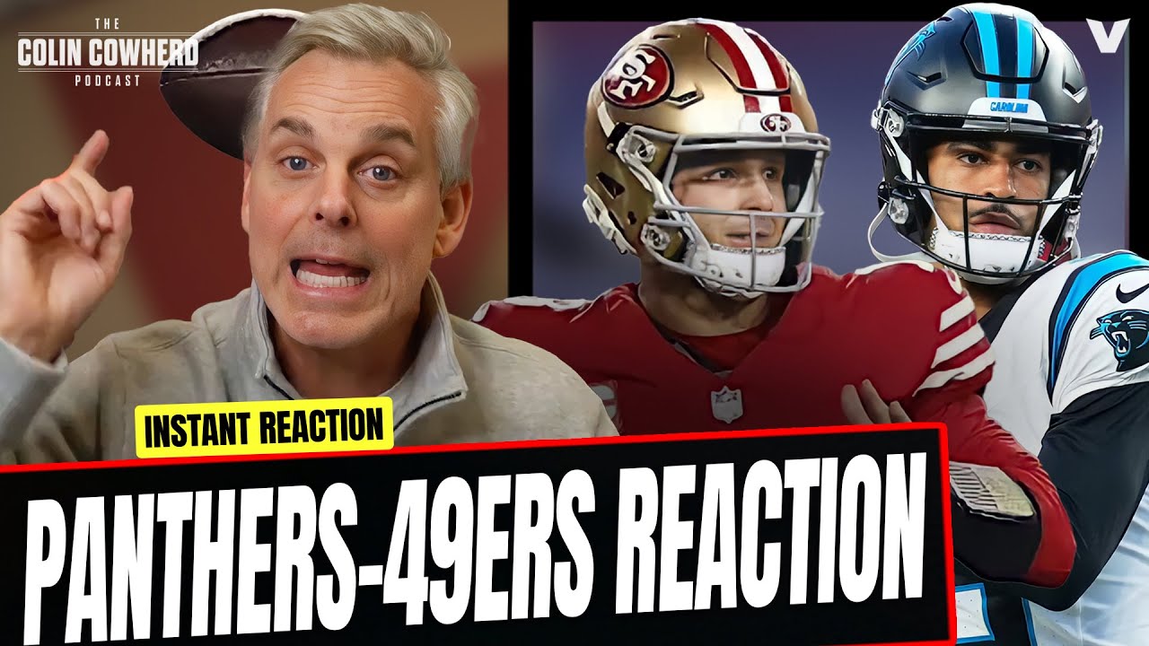 Panthers-49ers Reaction: Brock Purdy & Bryce Young struggle on MNF | Colin Cowherd NFL Vlog Panthers-49ers Reaction: Brock Purdy & Bryce Young struggle on MNF | Colin Cowherd NFL Vlog