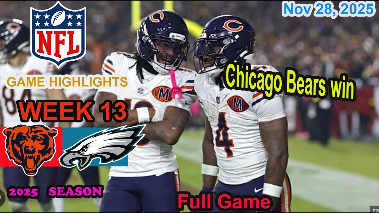 Philadelphia Eagles vs Chicago Bears Week 13 Full Game Highlights NFL Nov 28, 2025 Vlog Philadelphia Eagles vs Chicago Bears Week 13 Full Game Highlights NFL Nov 28, 2025 Vlog
