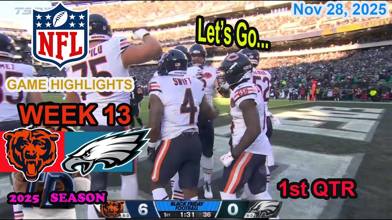 Philadelphia Eagles vs Chicago Bears Week 13 Game 1st QTR Highlights NFL Nov 28, 2025 Vlog Philadelphia Eagles vs Chicago Bears Week 13 Game 1st QTR Highlights NFL Nov 28, 2025 Vlog