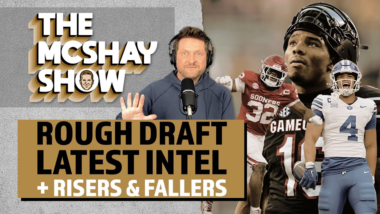 Rough Draft 1.4: The Latest Risers, Fallers, and Inside QB Intel from NFL Scouts | The McShay Show Rough Draft 1.4: The Latest Risers, Fallers, and Inside QB Intel from NFL Scouts | The McShay Show