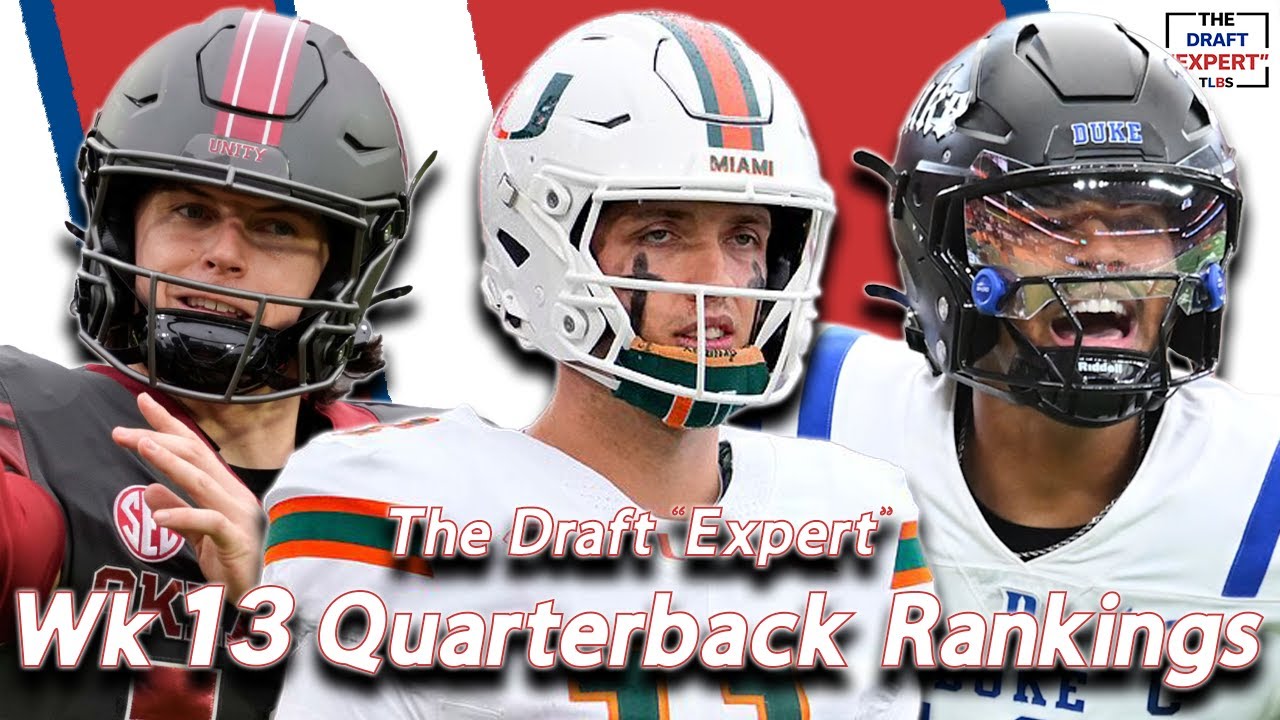 WEEK 13 2026 NFL DRAFT QUARTERBACK RANKINGS | The Draft “Expert” WEEK 13 2026 NFL DRAFT QUARTERBACK RANKINGS | The Draft “Expert”