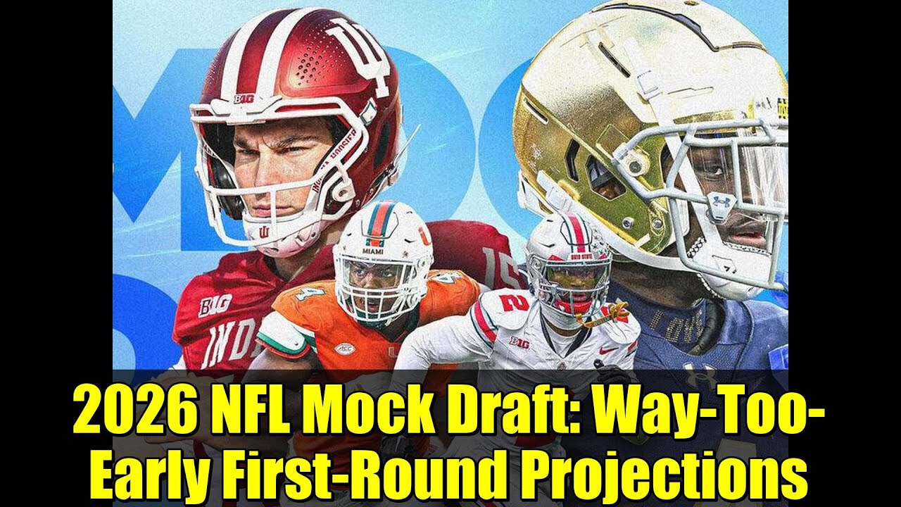 2026 NFL Mock Draft: Way-Too-Early First-Round Projections | Key Picks & Sleepers 2026 NFL Mock Draft: Way-Too-Early First-Round Projections | Key Picks & Sleepers