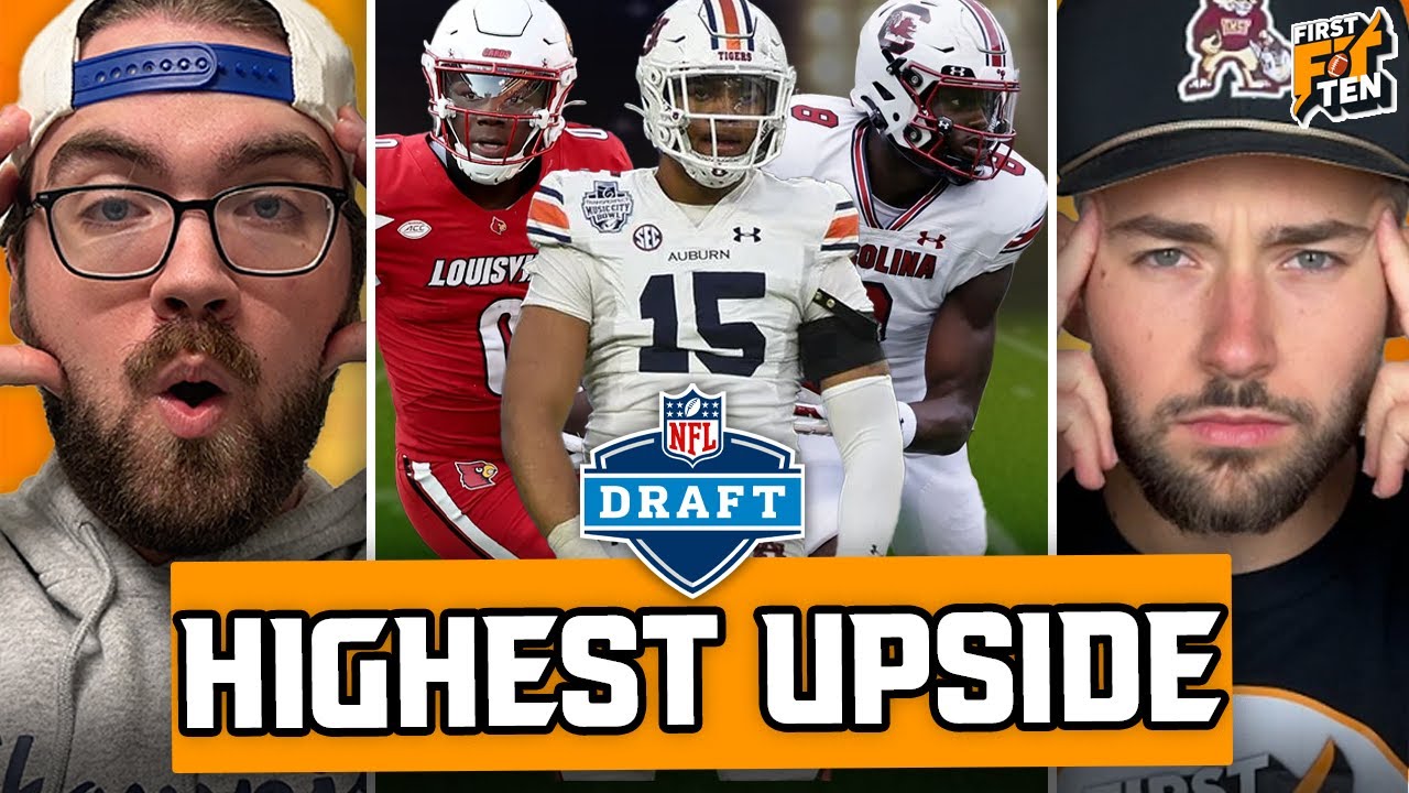 Highest Upside Players for the 2026 NFL Draft!! | First And Ten Highest Upside Players for the 2026 NFL Draft!! | First And Ten