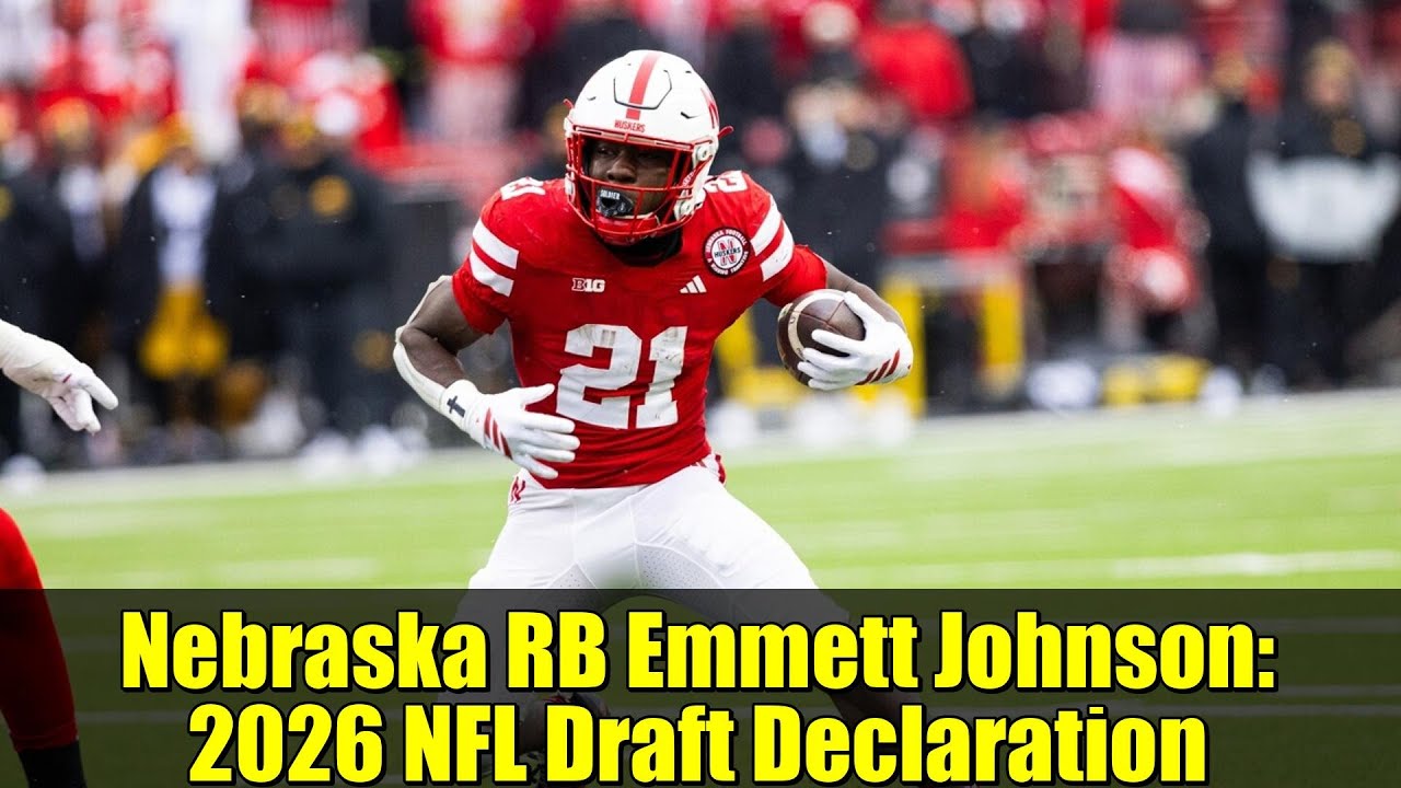 Nebraska RB Emmett Johnson: 2026 NFL Draft Declaration | Highlights and Analysis Nebraska RB Emmett Johnson: 2026 NFL Draft Declaration | Highlights and Analysis