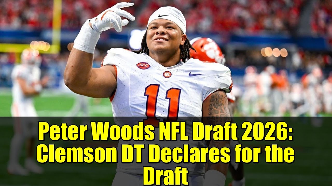 Peter Woods NFL Draft 2026: Clemson DT Declares for the Draft | ESPN Peter Woods NFL Draft 2026: Clemson DT Declares for the Draft | ESPN