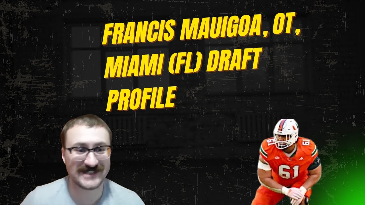 2026 NFL Draft Prospect Profile: Francis Mauigoa, OT, Miami (FL) 2026 NFL Draft Prospect Profile: Francis Mauigoa, OT, Miami (FL)