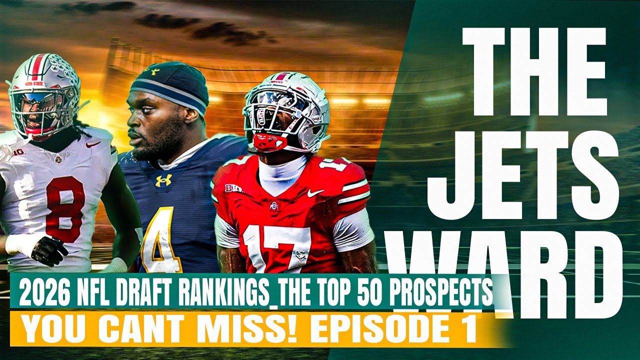 2026 NFL draft rankings the top 50 prospects you can’t miss! EPISODE 1 2026 NFL draft rankings the top 50 prospects you can’t miss! EPISODE 1