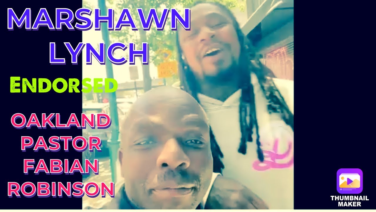 Marshawn Lynch Raiders, Seahawks, Cal Star Endorses Oakland Pastor Fabian Robinson City Council D6 Vlog Marshawn Lynch Raiders, Seahawks, Cal Star Endorses Oakland Pastor Fabian Robinson City Council D6 Vlog