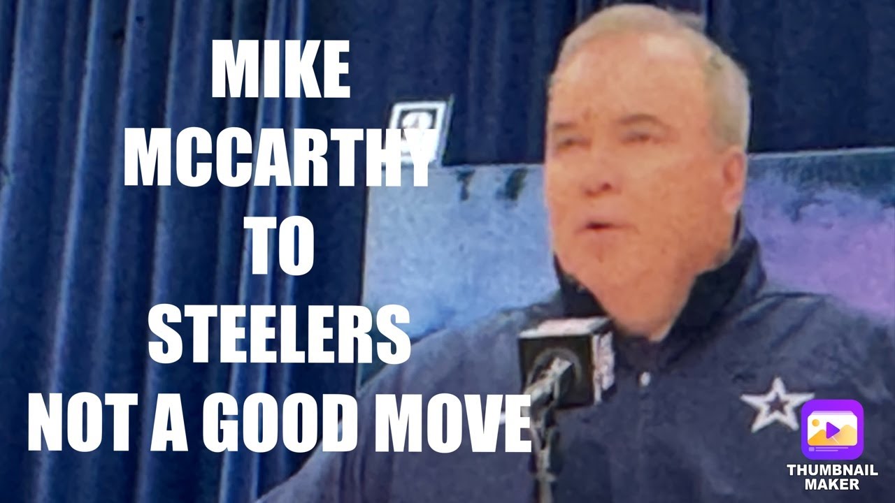 Pittsburgh Steelers To Hire Mike McCarthy As Head Coach – Why This Is A Come Down From Mike Tomlin Vlog Pittsburgh Steelers To Hire Mike McCarthy As Head Coach – Why This Is A Come Down From Mike Tomlin Vlog