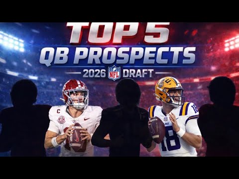 Top 5 QB Prospects in the 2026 NFL Draft (Future Franchise QBs?) Top 5 QB Prospects in the 2026 NFL Draft (Future Franchise QBs?)