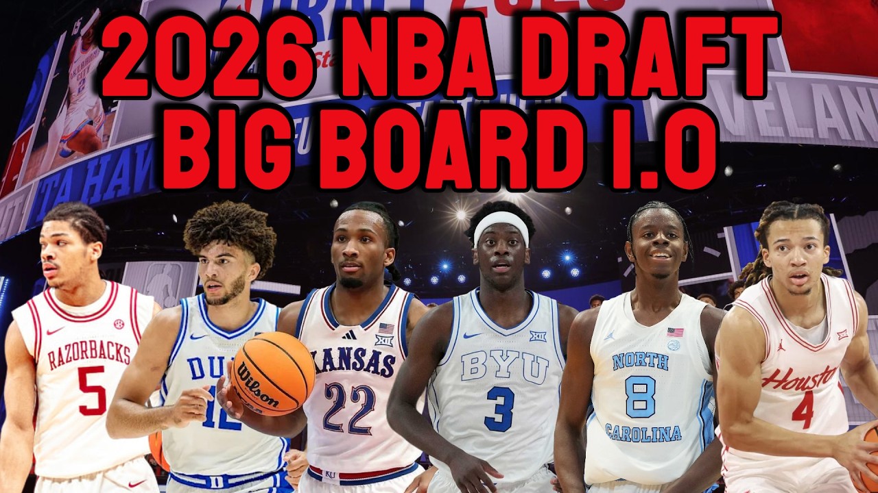 2026 NBA Draft Big Board 1.0 | Top 60! 2026 NBA Draft Big Board 1.0 | Top 60!