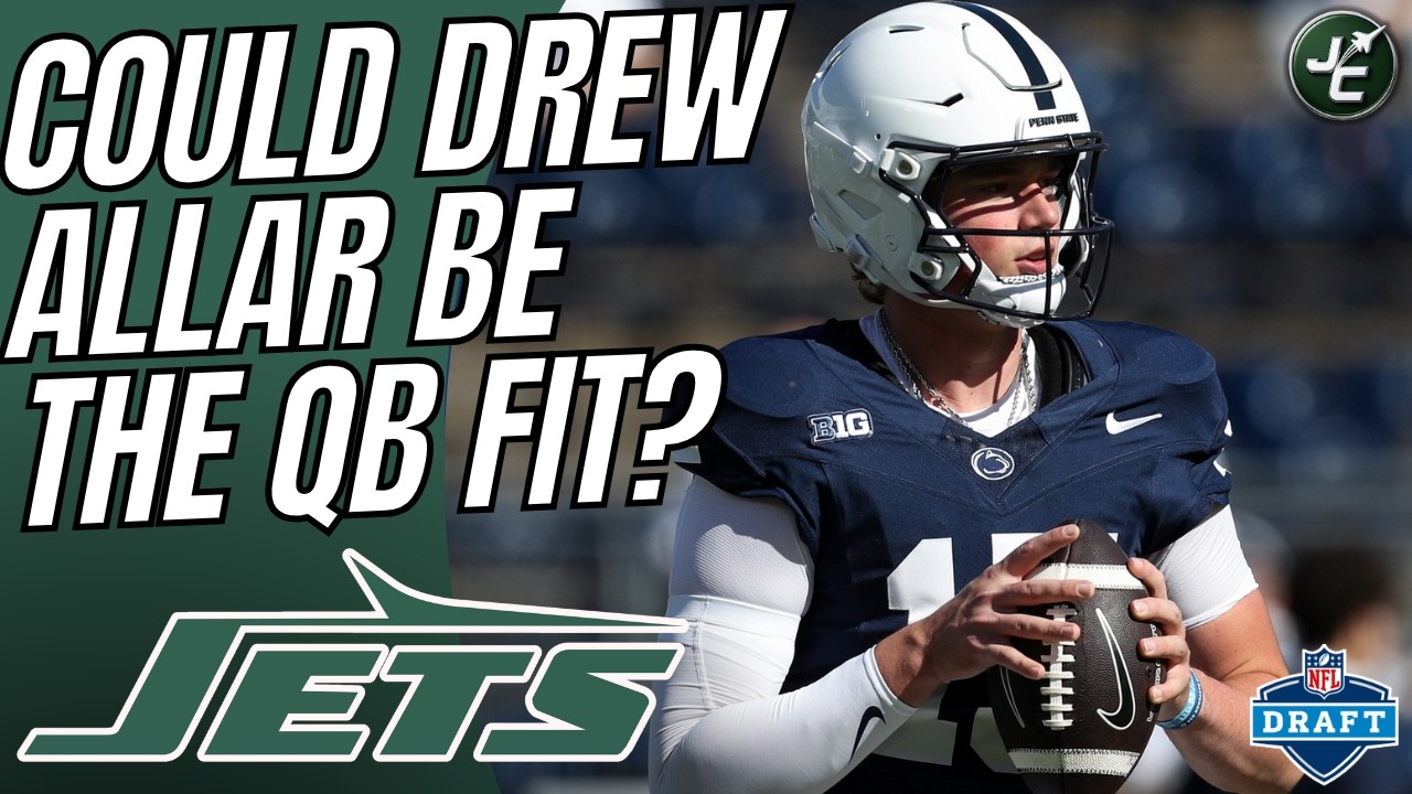 Could Drew Allar Make Sense For The New York Jets? 2026 NFL Draft Prospect Could Drew Allar Make Sense For The New York Jets? 2026 NFL Draft Prospect