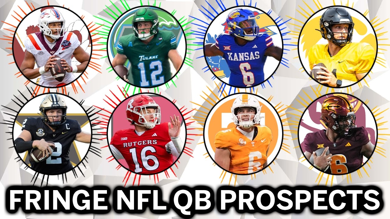 Fringe NFL QB Prospects For The 2026 NFL Draft… Fringe NFL QB Prospects For The 2026 NFL Draft…