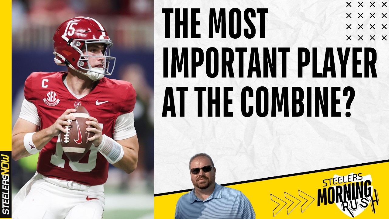 Is Ty Simpson the Most Important Player at the Combine? | Steelers Morning Rush Vlog Is Ty Simpson the Most Important Player at the Combine? | Steelers Morning Rush Vlog