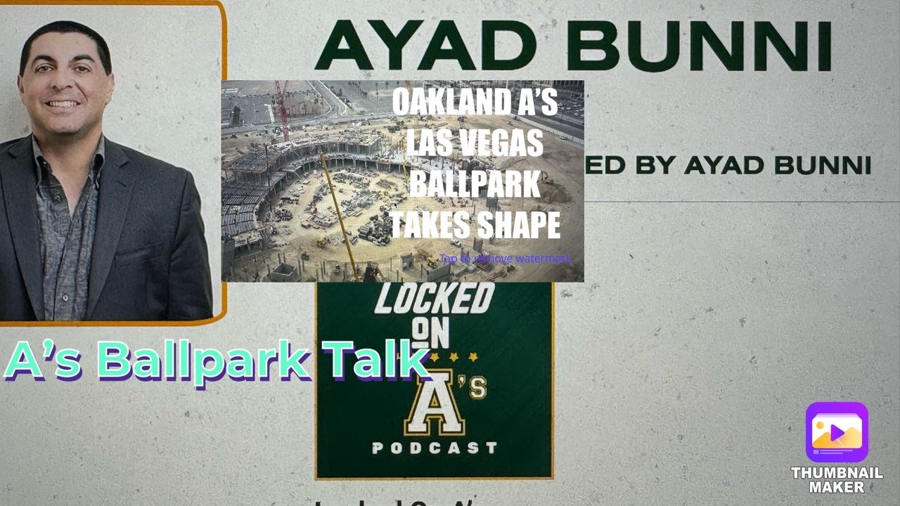 Oakland A’s Las Vegas Ballpark Construction Update With Ayad Bunni Of Locked On A’s Podcast Vlog Oakland A’s Las Vegas Ballpark Construction Update With Ayad Bunni Of Locked On A’s Podcast Vlog