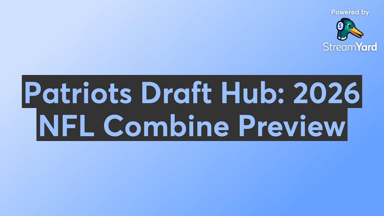 Patriots Draft Hub: 2026 NFL Combine Preview Vlog Patriots Draft Hub: 2026 NFL Combine Preview Vlog