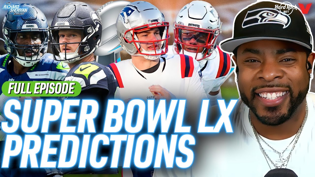Seahawks-Patriots Super Bowl Pick: Maye vs. Darnold, Seattle D, Pats X-factors | Richard Sherman NFL Vlog Seahawks-Patriots Super Bowl Pick: Maye vs. Darnold, Seattle D, Pats X-factors | Richard Sherman NFL Vlog