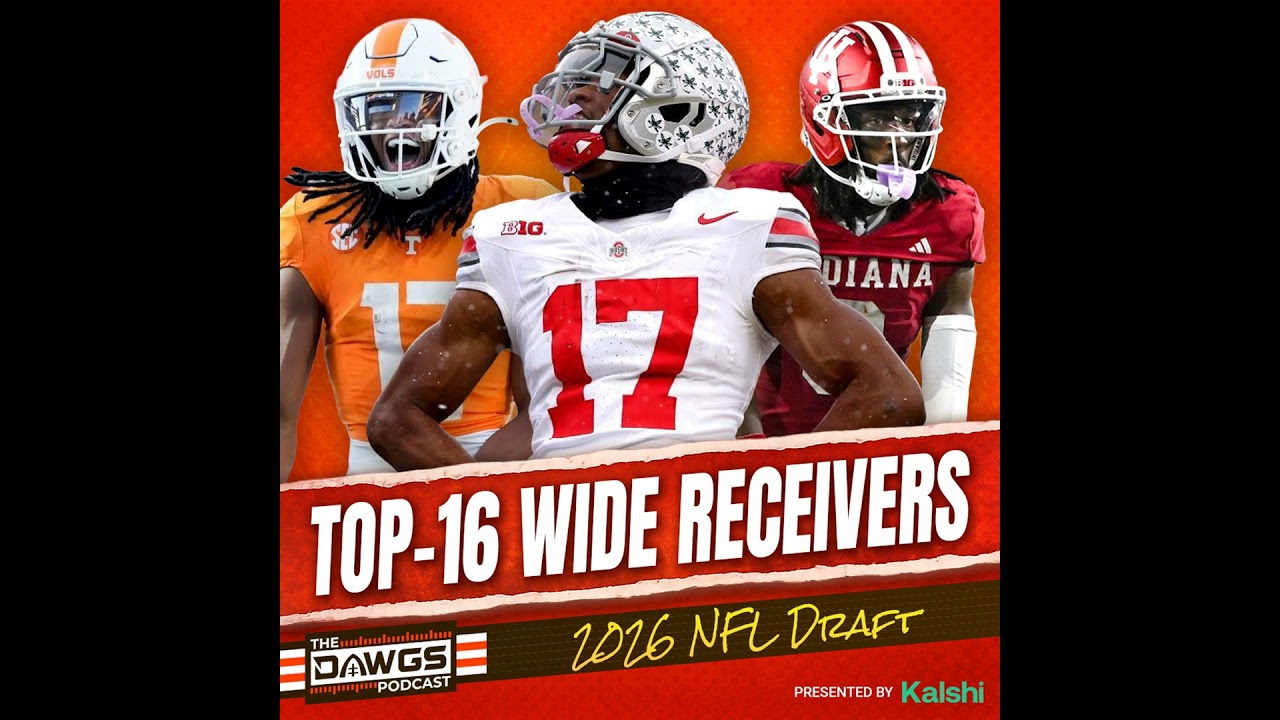 Top 16 Wide Receiver Prospects in the NFL Draft – Cleveland Browns Podcast for 2/9/26 Top 16 Wide Receiver Prospects in the NFL Draft – Cleveland Browns Podcast for 2/9/26