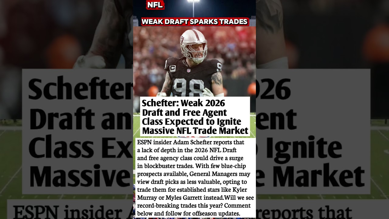 Weak 2026 Draft Class Forces NFL Teams into Trade Frenzy? Schefter Report #NFL Weak 2026 Draft Class Forces NFL Teams into Trade Frenzy? Schefter Report #NFL