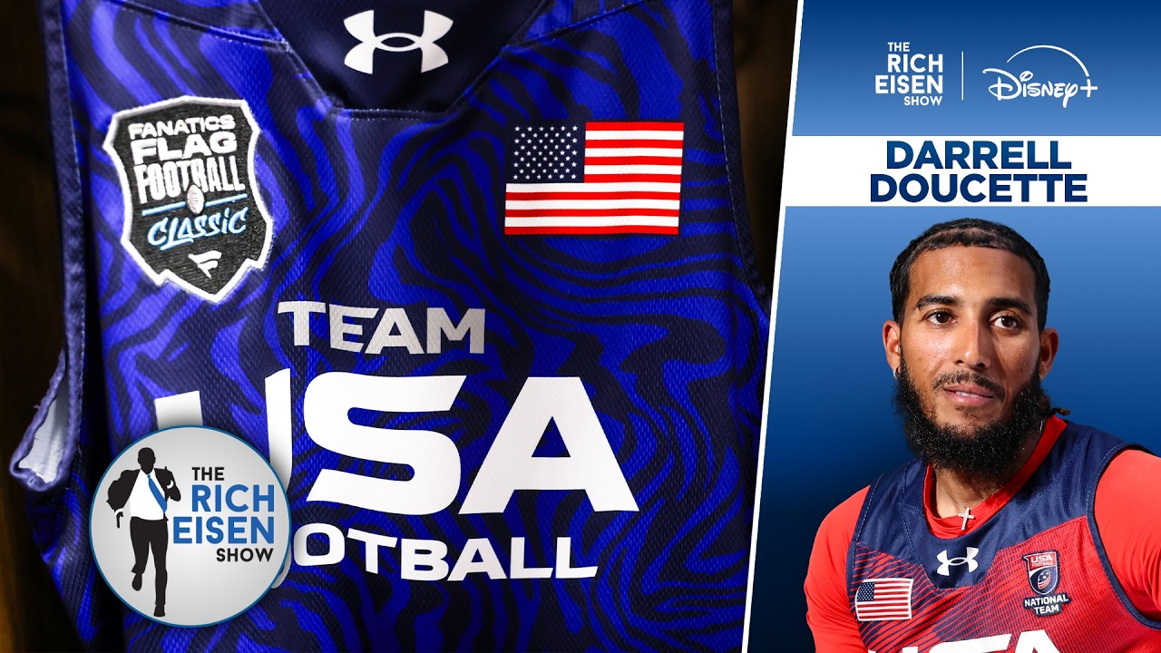 Team USA’s Darrell Doucette On The Differences Between Flag Football and NFL I The Rich Eisen Show Team USA’s Darrell Doucette On The Differences Between Flag Football and NFL I The Rich Eisen Show