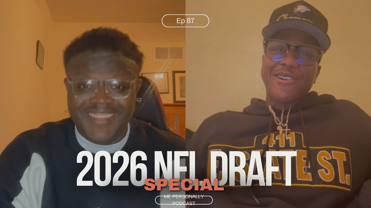 2026 NFL Draft Special |Me Personally Podcast Ep. 87
