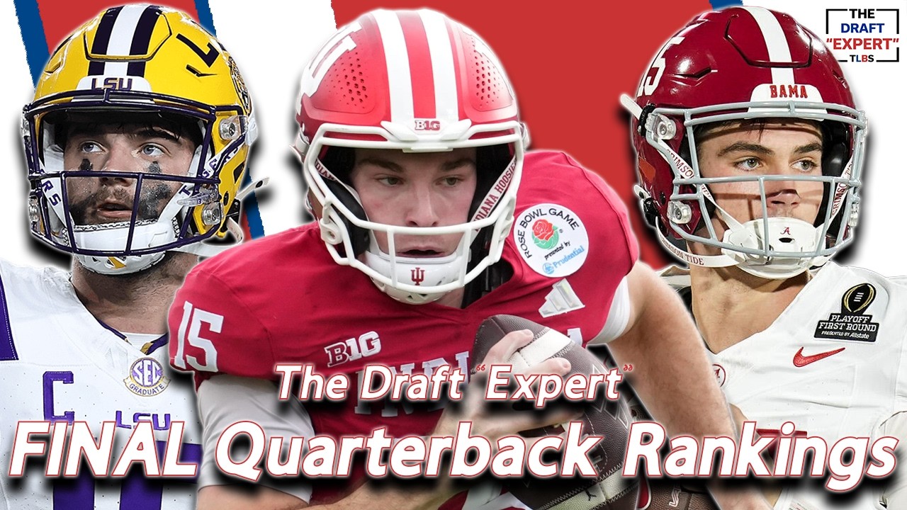 FINAL 2026 NFL Draft Quarterback Prospect Rankings | The Draft “Expert”